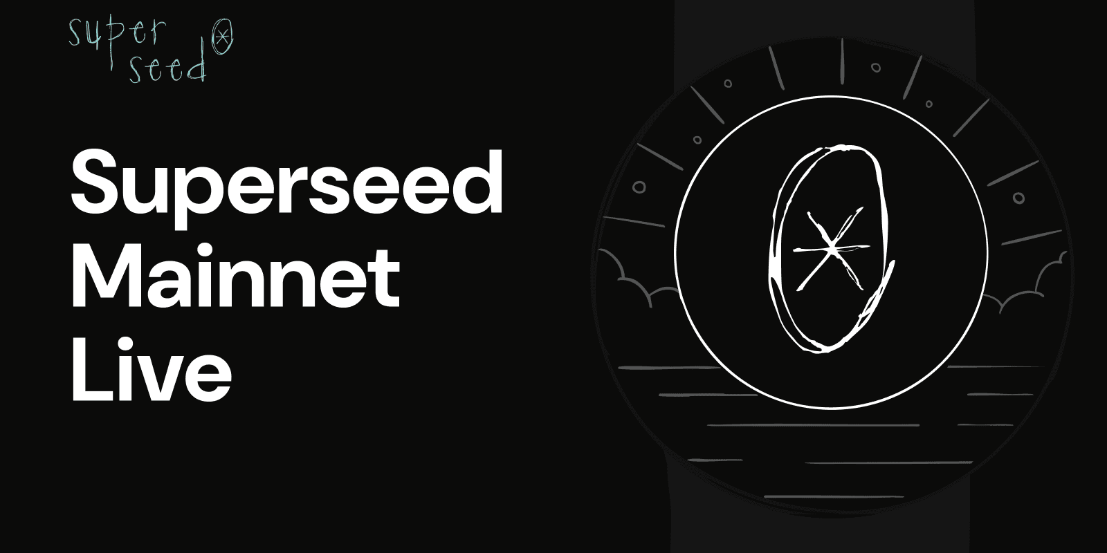 Superseed Mainnet Is Live: Laying the Foundation for Our Vision
